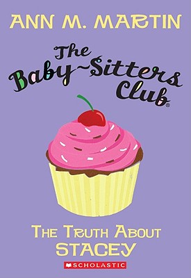 Baby-Sitters Club: #3 The Truth About Stacey - Martin Ann M