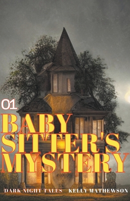 Baby Sitter's Mystery - Mathewson, Kelly