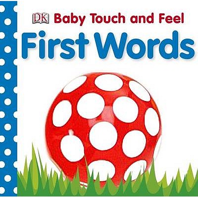 Baby Touch and Feel First Words - Dk
