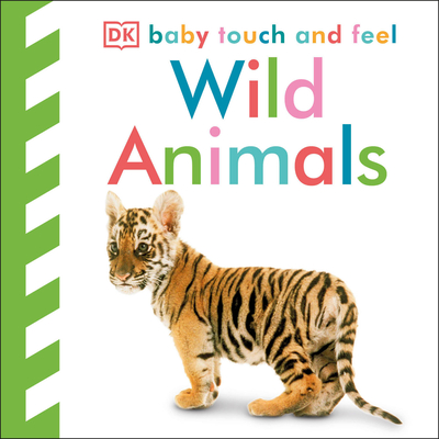 Baby Touch and Feel: Wild Animals - DK
