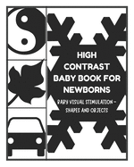 Baby Visual Stimulation - High Contrast Baby Book for Newborns - Shapes and Objects: Sensory Book for Newborns 0-6 Months