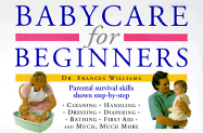 Babycare for Beginners - Williams, Frances