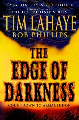 Babylon Rising: The Edge of Darkness - LaHaye, Tim, and Phillips, Bob