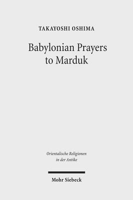 Babylonian Prayers to Marduk - Oshima, Takayoshi