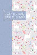 Baby's First Foods Journal and Meal Planner: Weaning Diary Keepsake - Unicorns