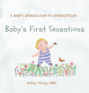 Baby's First Sensations: A Baby's Introduction to Interoception