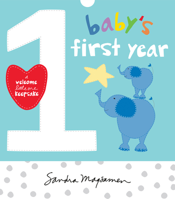 Baby's First Year: A Welcome Little One Keepsake - Magsamen, Sandra