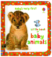 Baby's Very First Book of Baby Animals