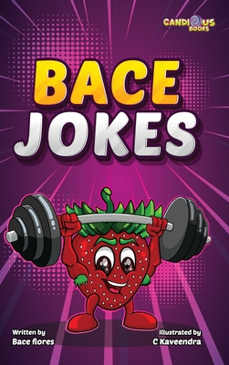 Bace Jokes - Flores, Bace, and Ariyarathna, Kaveenfra (Illustrator)