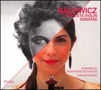Bacewicz: Complete Violin Sonatas - Annabelle Berthom-Reynolds (violin); Ivan Donchev (piano)