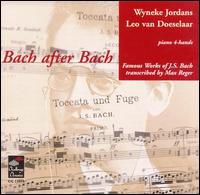 Bach after Bach: Famous Works of Bach Transcribed by Max Reger - Leo Van Doeselaar (piano); Wyneke Jordans (piano)