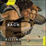 Bach: Amadis des Gaules