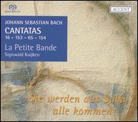 Bach: Cantatas 16, 153, 65 & 154 - Elisabeth Hermans (soprano); Jan Kobow (tenor); Jan Van der Crabben (baritone); La Petite Bande; La Petite Bande;...