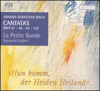 Bach: Cantatas, BWV 61, 36, 62, 132 - Christoph Genz (tenor); Gerlinde Smann (soprano); Jan Van der Crabben (bass); La Petite Bande; Petra Noskaiova (alto)