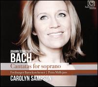 Bach: Cantatas for Soprano - Andreas Wolf (bass baritone); Carolyn Sampson (soprano); Johann Heermann (vocals); Freiburger Barockorchester;...