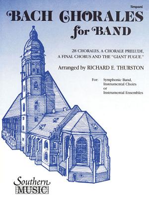 Bach Chorales for Band: Timpani - Bach, J S (Composer), and Thurston, Richard E