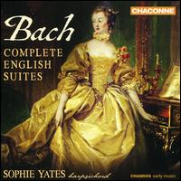 Bach: Complete English Suites - Sophie Yates (harpsichord)