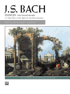 Bach -- Dances of J. S. Bach: 31 Short Pieces to Play Before the Two-Part Inventions