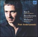 Bach: English Suite BWV 811; Beethoven: Piano Sonata Op. 110; Webern: Variations, Op. 27