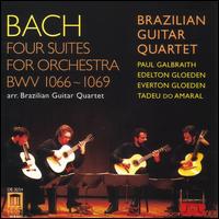 Bach: Four Suites for Orchestra Arranged for Guitar Quartet - Brazilian Guitar Quartet