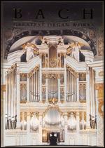 Bach: Greatest Organ Works - Wayne Orr