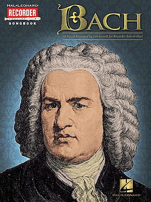 Bach: Hal Leonard Recorder Songbook - Bach, Johann Sebastian (Composer), and Sevush, Leo