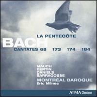 Bach: La Pentecte - Cantates 68, 173, 174, 184 - Charles Daniels (tenor); Elaine Lachica (soprano); Jean-Claude Sarragosse (bass); Monika Mauch (soprano);...