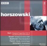 Bach: Prelude & Fugue Nos. 10 & 15; Mozart: Fantasia in D minor, K. 397; Etc. - Mieczyslaw Horszowski (piano)