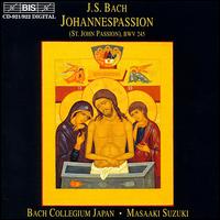 Bach: St. John Passion - Bach Collegium Japan; Chiyuki Urano (bass); Gerd Trk (tenor); Ingrid Schmithusen (soprano); Makoto Sakurada (tenor);...