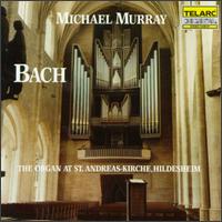 Bach: The Organ at St. Andreas-Kirche, Hildesheim - Michael Murray (organ)