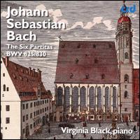 Bach: The Six Partitas, BWV 825/830 - Virginia Black (piano)