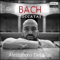 Bach: Toccatas - Alessandro Deljavan (piano)