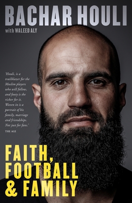 Bachar Houli: Faith, Football and Family - Houli, Bachar