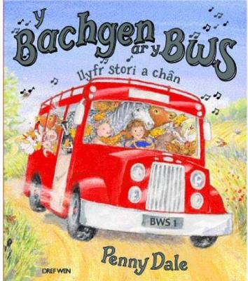 Bachgen ar y Bws, Y - Llyfr Stori a Ch?n: Llyfr Stori a Ch?n - Dale, Penny, and Meek, Elin (Translated by)