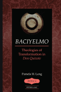 Baciyelmo: Theologies of Transformation in Don Quixote