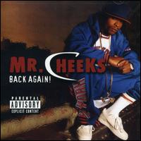 Back Again! - Mr. Cheeks