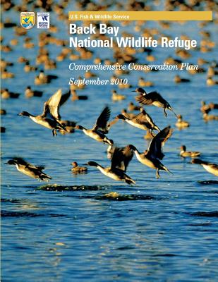 Back Bay National Wildlife Refuge: Comprehensive Conservation Plan - Fish & Wildlife Service, U S