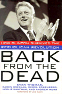 Back from the Dead: How Clinton Ended the Republican Revolution - Thomas, Evan