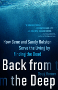 Back from the Deep: How Gene and Sandy Ralston Serve the Living by Finding the Dead