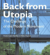 Back from Utopia: The Challenge of the Modern Movement - Heynen, Hilde, and Henket, Hubert-Jan