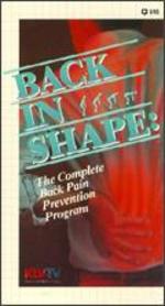 Back in Shape: Complete Back Pain Prevention - 
