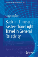 Back-In-Time and Faster-Than-Light Travel in General Relativity