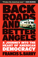 Back Roads and Better Angels: A Journey Into the Heart of American Democracy