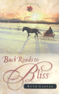 Back Roads to Bliss - Glover, Ruth