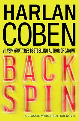 Back Spin: A Classic Myron Bolitar Novel - Coben, Harlan
