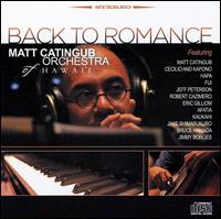 Back to Romance - Matt Catingub Orchestra of Hawaii