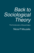 Back to Sociological Theory: The Construction of Social Orders