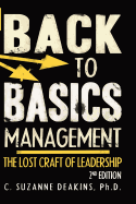 Back To the Basics Management The Lost Craft of Leadership 2nd Edition