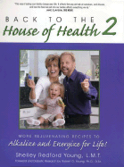 Back to the House of Health 2 - Young, Shelley Redford, and Young, Robert O, PH.D. (Foreword by)