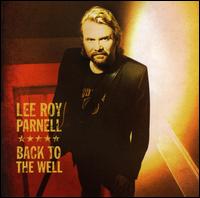 Back to the Well - Lee Roy Parnell